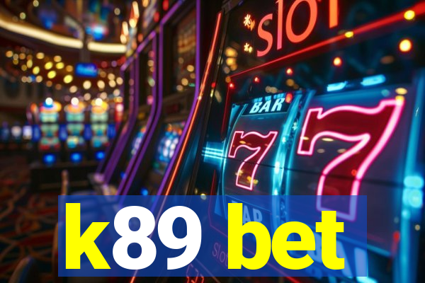 k89 bet